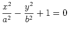 $ \displaystyle \frac{x^2}{a^2}-\frac{y^2}{b^2}+1=0$