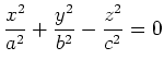 $ \displaystyle \frac{x^2}{a^2}+\frac{y^2}{b^2}-\frac{z^2}{c^2}=0$
