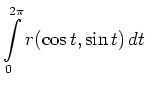 $\displaystyle \int\limits_0^{2\pi} r(\cos t,\sin t)\,dt
$
