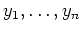 $ y_1, \ldots, y_n $