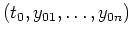 $ (t_0, y_{01}, \ldots , y_{0n}) $