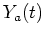 $ Y_a(t) $
