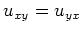 $ u_{xy} = u_{yx}$