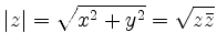 $\displaystyle \vert z\vert = \sqrt{x^2 + y^2} = \sqrt{z\bar z}
$