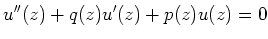 $\displaystyle u''(z) + q(z) u'(z) + p(z)u(z) = 0
$