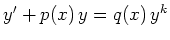 $ y^\prime + p(x) \, y = q(x)\,y^k$