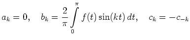 $ \displaystyle a_k = 0,\quad
b_k = \frac{2}{\pi}\int\limits_{0}^{\pi}f(t)\sin(kt)\,dt,\quad c_k = - c_{-k}$