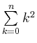 $ \sum\limits_{k=0}^{n} k^2$