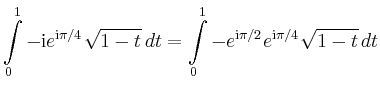 $\displaystyle \int\limits_0^{1} -\mathrm{i}e^{\mathrm{i}\pi/4}\sqrt{1-t}\,dt=
\int\limits_0^1 -e^{\mathrm{i}\pi/2}e^{\mathrm{i}\pi/4}\sqrt{1-t}\,dt$