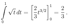 $\displaystyle \int\limits_0^1 \sqrt{t}\,dt=\left[\frac{2}{3}t^{3/2}\right]_0^1=\frac{2}{3}\,.
$