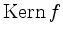 $ \operatorname{Kern }f$