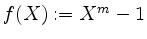 $ f(X):=X^m-1$