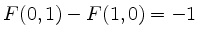 $ F(0,1) - F(1,0) = -1$