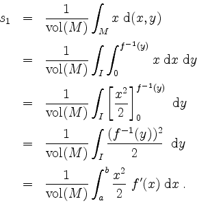 \begin{displaymath}
\begin{array}{rcl}
s_1
&=& \dfrac{1}{\mathrm{vol}(M)}\displa...
...style\int_a^b\dfrac{x^2}{2}\; f'(x)\;\mathrm{d}x\;.
\end{array}\end{displaymath}