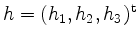 $ h=(h_1,h_2,h_3)^\mathrm{t}$