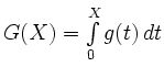 $ G(X)=\int\limits_0^Xg(t)\,dt$