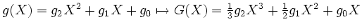 $ g(X) = g_2X^2+g_1X+g_0 \mapsto G(X)= \frac13g_2X^3+\frac12g_1X^2+g_0X$