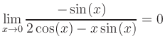 $\displaystyle \lim_{x \to 0} \frac{-\sin(x)}{2\cos(x)-x\sin(x)} = 0$