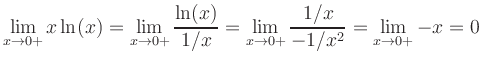 $\displaystyle \lim_{x \to 0+} x\ln(x)=
\lim_{x \to 0+} \frac{\ln(x)}{1/x} =
\lim_{x \to 0+} \frac{1/x}{-1/x^2} = \lim_{x \to 0+} -x =0$