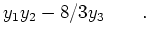 $\displaystyle y_1y_2-8/3y_3 \qquad .$