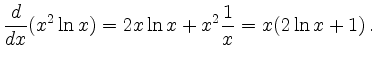 $\displaystyle \frac{d}{dx} (x^2 \ln x) = 2x \ln x + x^2 \frac{1}{x} = x (2 \ln x +1 )\,.
$