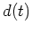 $\displaystyle d(t)$