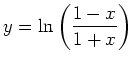 $\displaystyle y=\ln\left(\frac{1-x}{1+x}\right)
$