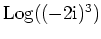 $ \mbox{${\operatorname{Log}}((-2\mathrm{i})^3)$}$