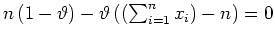 $ \mbox{$n\,(1-\vartheta)-\vartheta\,((\sum_{i=1}^n x_i) -n) = 0$}$