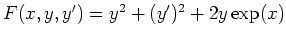$ \mbox{$F(x,y,y') = y^2 + (y')^2 + 2y\exp(x)$}$