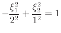 $\displaystyle -\frac{\xi_1^2}{2^2}+\frac{\xi_2^2}{1^2}=1
$