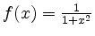 $ f(x)=\frac{1}{1+x^2}$