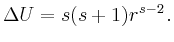 $\displaystyle \Delta U = s(s+1) r^{s-2}
\,.
$