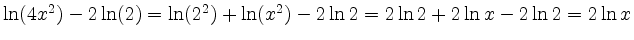 $ \ln(4x^2)-2\ln(2) = \ln(2^2)+\ln(x^2)-2\ln2=2\ln 2 +2\ln x -2\ln 2
=2\ln x $