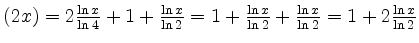 $ (2x) = 2\frac{\ln x}{\ln 4} + 1 +\frac{\ln x}{\ln 2}
= 1 +\frac{\ln x}{\ln 2} + \frac{\ln x}{\ln 2}
= 1+ 2\frac{\ln x}{\ln 2} $