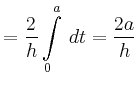 $\displaystyle = \frac{2}{h} \int\limits_0^a \,dt = \frac{2a}{h}$