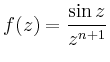$\displaystyle f(z)=\frac{\sin z}{z^{n+1}}
$