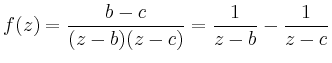 $\displaystyle f(z) =\frac{b-c}{(z-b)(z-c)}=\frac{1}{z-b}-\frac{1}{z-c}
$