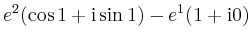 $\displaystyle e^2(\cos 1+\mathrm{i} \sin 1)-e^1(1+\mathrm{i}0)$