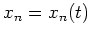 $ x_n = x_n(t)$