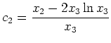 $\displaystyle c_2 = \frac{x_2 - 2 x_3 \ln x_3}{x_3} $