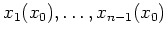 $ x_1(x_0), \ldots , x_{n-1}(x_0) $