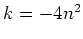 $ k = - 4n^2 $