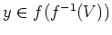 $ \mbox{$y\in f(f^{-1}(V))$}$