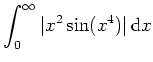 $ \mbox{$\displaystyle\int _0^\infty \vert x^2\sin(x^4)\vert\,{\mbox{d}}x$}$