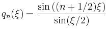 $\displaystyle q_n(\xi) = \frac{\sin\left((n+1/2)\xi\right)}{\sin(\xi/2)}
$
