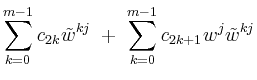 $\displaystyle \sum_{k=0}^{m-1} c_{2k} \tilde w^{kj}
\ + \
\sum_{k=0}^{m-1} c_{2k+1} w^j \tilde w^{kj}
$