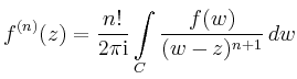 $\displaystyle f^{(n)}(z) = \frac{n!}{2\pi\mathrm{i}}\int\limits_C
\frac{f(w)}{(w-z)^{n+1}}\,dw
$