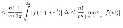 $\displaystyle \le \frac{n!}{r^n} \frac{1}{2\pi}\int\limits_0^{2\pi} \vert f(z+r...
...hrm{i}t})\vert\,dt \le \frac{n!}{r^n}\max_{\vert w-z\vert=r} \vert f(w)\vert\,.$