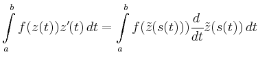 $\displaystyle \int\limits_a^b f(z(t))z'(t)\,dt
= \int\limits_a^b f(\tilde{z}(s(t)))\frac{d}{dt}\tilde{z}(s(t))\,dt$